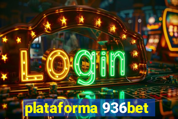 plataforma 936bet